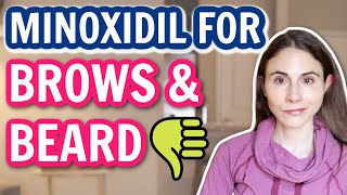 WHY I DON'T RECOMMEND MINOXIDIL FOR BROW \u0026 BEARD GROWTH | Dermatologist @DrDrayzday