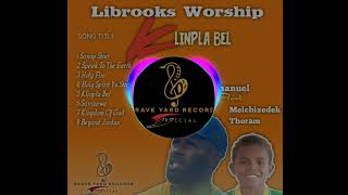 KLINPLA BEL- Librooks Worship(Shadrach Emanuel Thoram) Brave Yard Records 2025 PNG Gospel Music