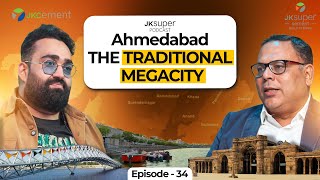 A Story of Ahmedabad's Transformation | Saswat Bandhyopadhyay | JK Super Podcast l Episode 34