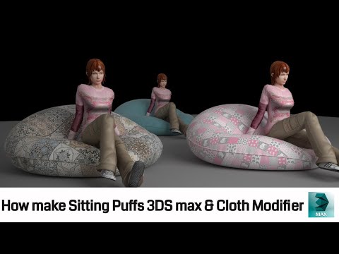 How make Sitting Puffs 3DS max & Cloth Modifier How make Sitting Puffs 3DS max & Cloth Modifier