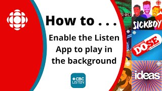 How to enable the CBC Listen App to play in the background
