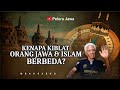 KIBLAT ORANG JAWA & ISLAM MENGAPA BERBEDA? - MBAH SAENO