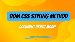 DOM CSS STYLING METHOD