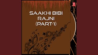 Saakhi-Bibi Rajni (Vyakhya Sahit) (Part-1)