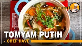 Tomyam Cendawan Ala Vegan | Tomyam Putih | - Chef Dave