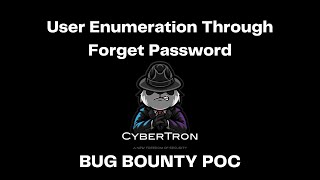 #4 User Enumeration Through Forget Password | Bug Bounty POC | CyberTron | #bugbounty #cybersecurity