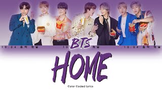 BTS (방탄소년단) - HOME (Color Coded Lyrics Eng/Rom/Han/가사)