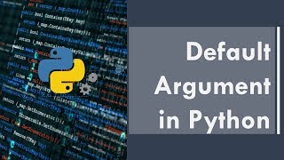 Part 9 - Default Argument in Python | Python for Beginners