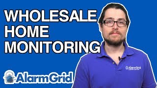 Wholesale Home Alarm Monitoring w Alarm Grid