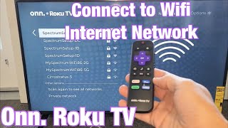 Onn. Roku TV: How to Connect to Wifi Internet Network