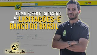 COMO FAZER O PRÉ-CADASTRO NO LICITAÇÕES-E DO BANCO DO BRASIL