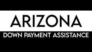 Arizona Down Payment Assistance 2026