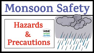 Monsoon Safety || Monsoon Hazards \u0026 Precautions at Site || HSE STUDY GUIDE