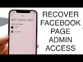 How To Recover Admin Access For FaceBook Page! (2023)