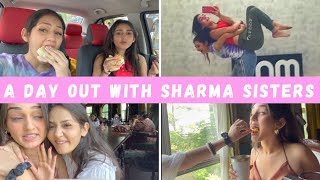 A Day Out with Sharma Sisters | Lunch Date | Dance Rehearsal | Tanya Sharma | Kritika Sharma