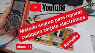 ✅️😉MÉTODO SEGURO PARA REPARAR CUALQUIER TARJETA ELECTRÓNICA REMAKE CLASE 11