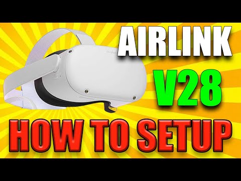 How to setup Oculus AIRLINK on OCULUS QUEST 2 v28 (Version 28)