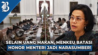 Sri Mulyani Tetapkan Biaya Makan Rapat Para Menteri, Maksimal Rp159 Ribu per Orang