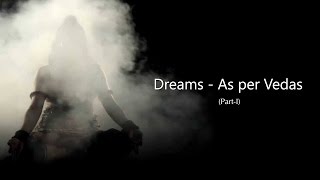 Dreams-As per Vedas (Part 1)