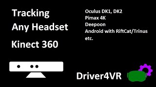 Position Tracking Using Kinect 360 to Any Headset in SteamVR