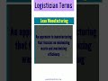 lean manufacturing definition supply_chain and logistics terms and concepts logistician shorts