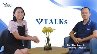 VTALKs | 1V1 Interview Tianbao Li CEO of Vision Medical | Endoscope | Wireless Endoscope