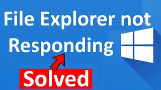 Fix file explorer not responding in Windows 10