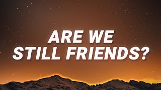 Tyler, The Creator - ARE WE STILL FRIENDS? (Lyrics)