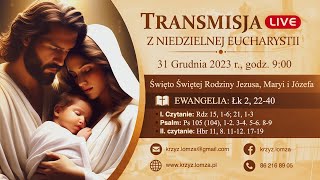 2023.12.31 -  Transmisja Mszy Św. z parafii pw. Krzyża Św. w Łomży o godz. 09.00