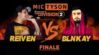 REIVEN vs BLNKAY - Mic Tyson 2019 (FINALE) | Freestyle Battle