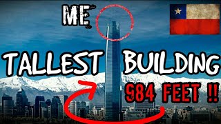 EXPLORING SECOND TALLEST BUILDING IN SOUTH AMERICA - SANTIAGO DE CHILE