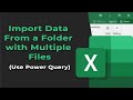 Import Data from a folder with Multiple Files in excel using power query