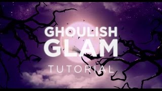 GHOULISH GLAM  -  Makeup Tutorial