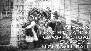 Germany Concentration Camp Factual Survey \u0026 Night Will Fall