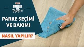 Parke Seçimi ve Bakımı - Tekzen