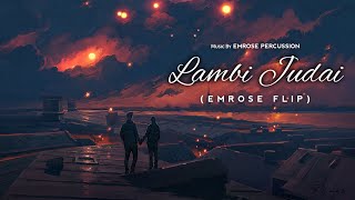 Lambi Judai (Emrose Flip) | Emrose Percussion | Rahul Jain | Bollywood Lofi Songs | Lofi Songs 2022