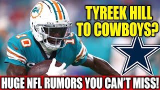 🚨 BREAKING: Tyreek Hill to the Cowboys? Major Rumors Rock Dallas! Latest NFL \u0026 Cowboys News Today! 🏈