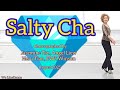 Salty Cha linedance - improver level  - Jaszmine, Angel, Heru, EWS - August 2025