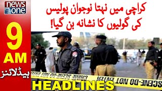 9 AM Headlines | Karachi Police Shoot and Kill Young Man in Karachi | NewsOne | 28-Dec-22