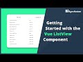Getting Started with the Vue ListView Component