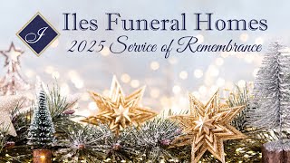 2025 Iles Funeral Homes Service of Remembrance