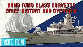 Bung Tomo Class Corvette | Brief History And Overview