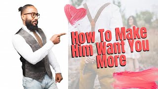 ░▒▓ How To Make A Man Want You More - Make Him Chase (2020) ▓▒░