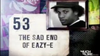 Eazy-E - on VH1's 100 Most Shocking Music Moments #53 (RIP Eric Wright) (2009)