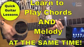 Quick Guitar Lesson #4 | Combining Melody and Chords Together