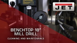 JET 350018 Benchtop Mill Drill- Cleaning and Maintenance