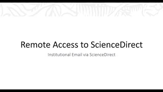 Remote Access to ScienceDirect Using Your Institutional Email