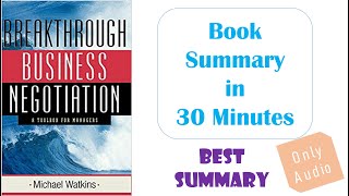 Breakthrough Business Negotiation: A Toolbox for Managers” Book Summary in 30 Minutes (Best Summary)