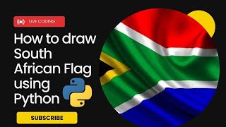 Designing the South African Flag in Python | A Step-by-Step Tutorial