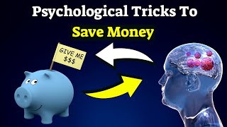 10 Psychological Tricks To Save Money Fast